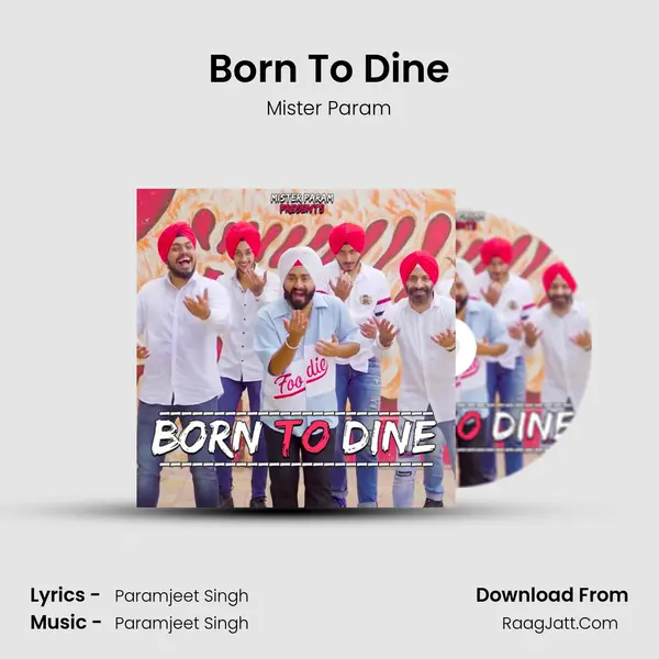 Born To Dine MP3 Song by Mister Param Cover