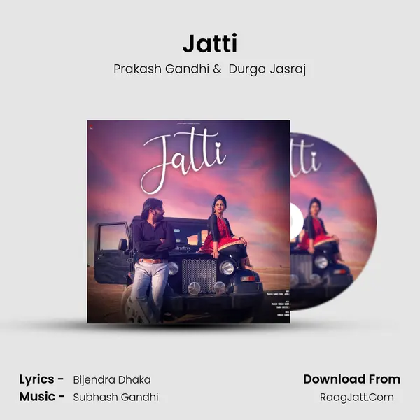 Jatti - Prakash Gandhi