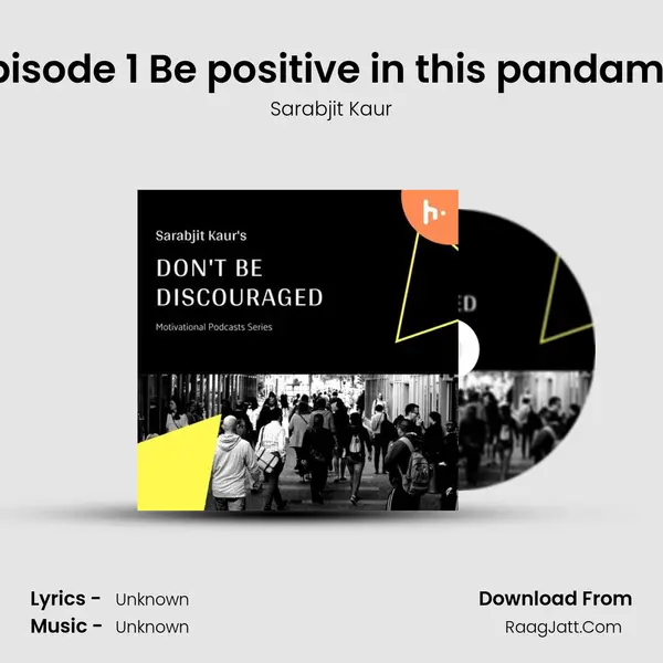 Episode 1 Be positive in this pandamic mp3 song