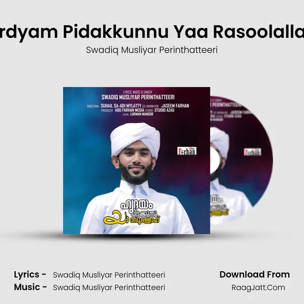 Hrdyam Pidakkunnu Yaa Rasoolallah - Swadiq Musliyar Perinthatteeri