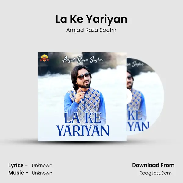 La Ke Yariyan MP3 Song by Amjad Raza Saghir Cover