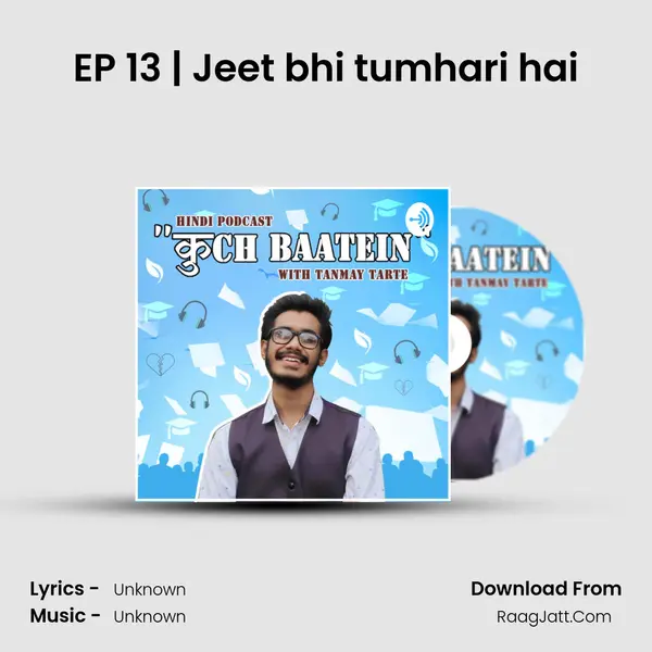 EP 13 | Jeet bhi tumhari hai MP3 Song by  Cover