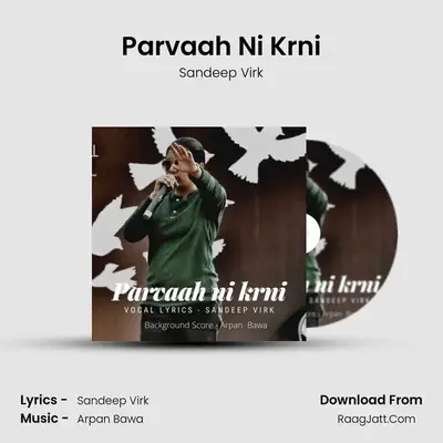 Parvaah Ni Krni MP3 Song by Sandeep Virk Cover