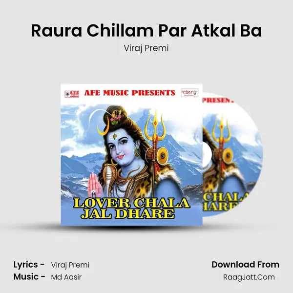 Raura Chillam Par Atkal Ba MP3 Song by Viraj Premi Cover