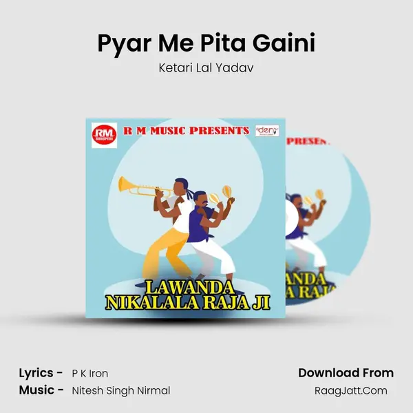 Pyar Me Pita Gaini MP3 Song by Ketari Lal Yadav Cover