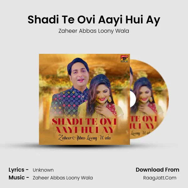 Shadi Te Ovi Aayi Hui Ay MP3 Song by Zaheer Abbas Loony Wala Cover