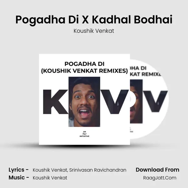 Pogadha Di X Kadhal Bodhai MP3 Song by Koushik Venkat Cover
