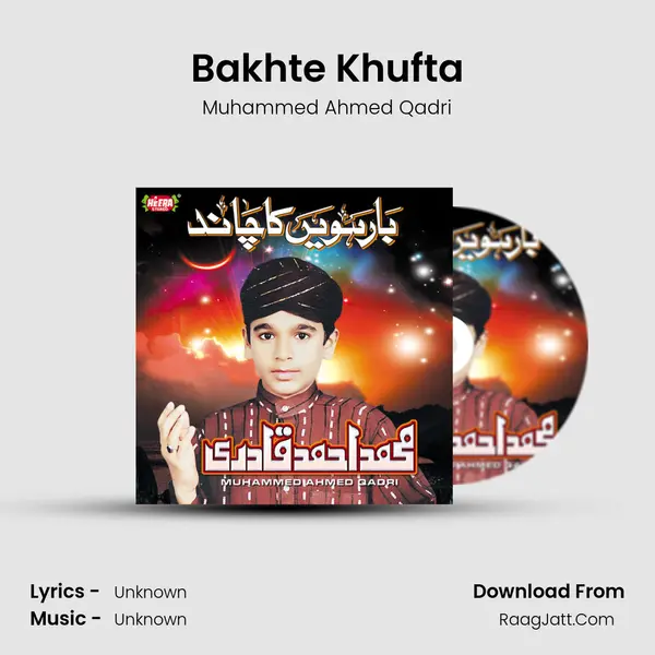 Bakhte Khufta MP3 Song by Muhammed Ahmed Qadri Cover