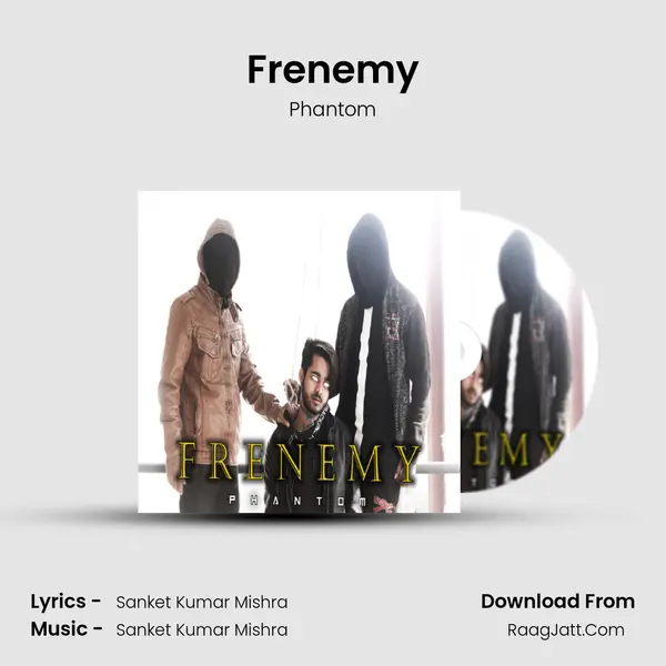 Frenemy MP3 Song by Phantom Cover