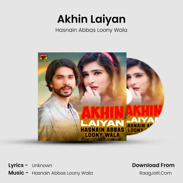 Akhin Laiyan - Single - Hasnain Abbas Loony Wala