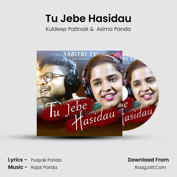 Tu Jebe Hasidau - Kuldeep Pattnaik