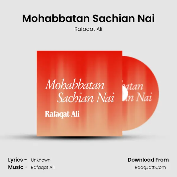 Mohabbatan Sachian Nai MP3 Song by Rafaqat Ali Cover