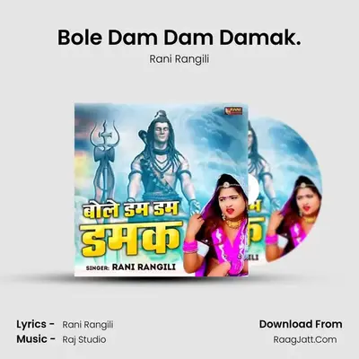 Bole Dam Dam Damak. - Rani Rangili