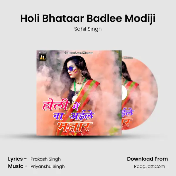 Holi Bhataar Badlee Modiji MP3 Song by Sahil Singh Cover