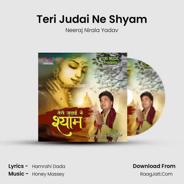 Teri Judai Ne Shyam MP3 Song by Neeraj Nirala Yadav Cover