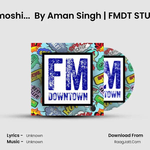 Khamoshi... ( Part 1 ) By Aman Singh | FMDT STUDIOS MP3 Song by  Cover