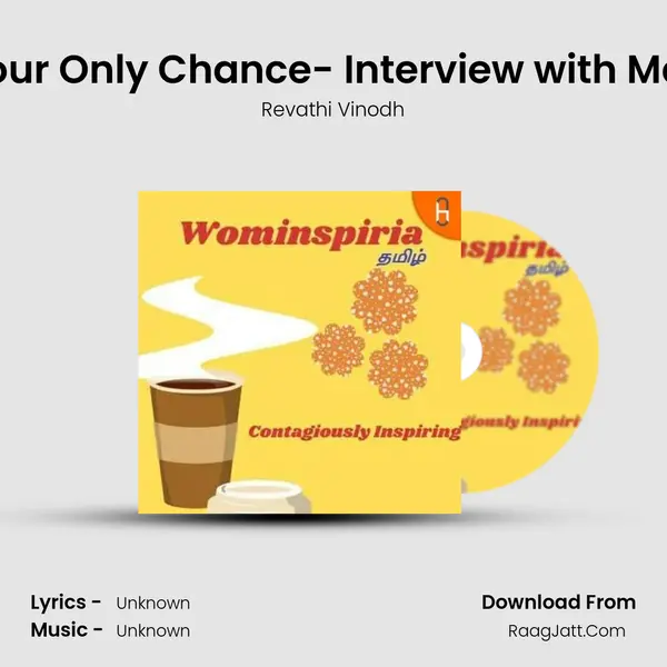 Life Is Your Only Chance- Interview with Manjula N MP3 Song by Revathi Vinodh Cover