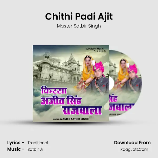 Chithi Padi Ajit MP3 Song by Master Satbir Singh Cover