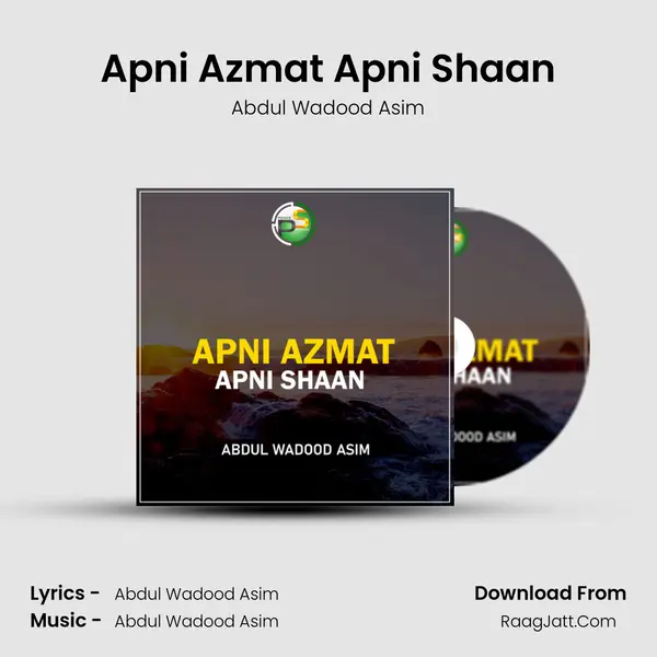 Apni Azmat Apni Shaan - Abdul Wadood Asim