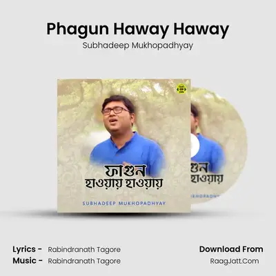 Phagun Haway Haway - Subhadeep Mukhopadhyay