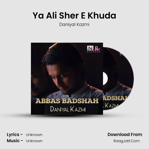 Ya Ali Sher E Khuda MP3 Song by Daniyal Kazmi Cover