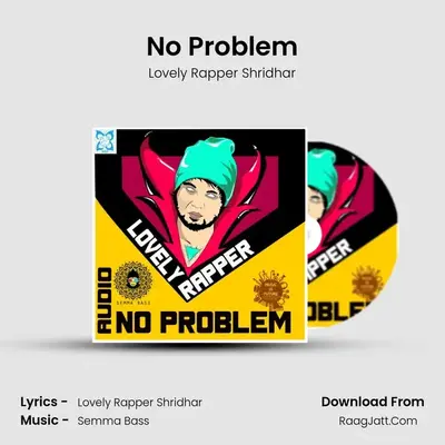 No Problem - Lovely Rapper Shridhar