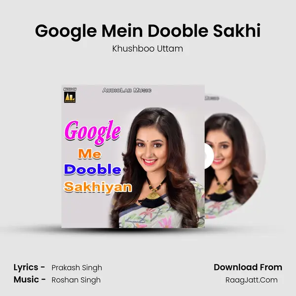 Google Mein Dooble Sakhi MP3 Song by Khushboo Uttam Cover
