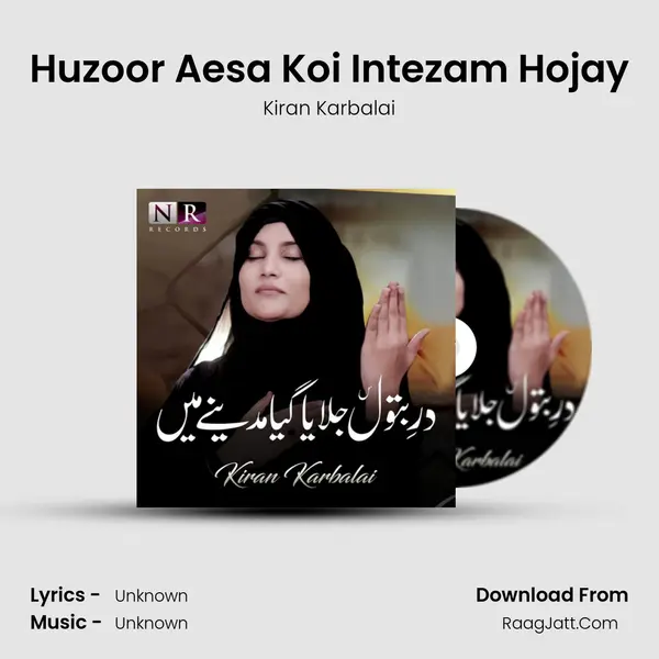 Huzoor Aesa Koi Intezam Hojay mp3 song