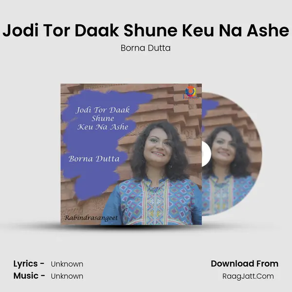 Jodi Tor Daak Shune Keu Na Ashe MP3 Song by Borna Dutta Cover