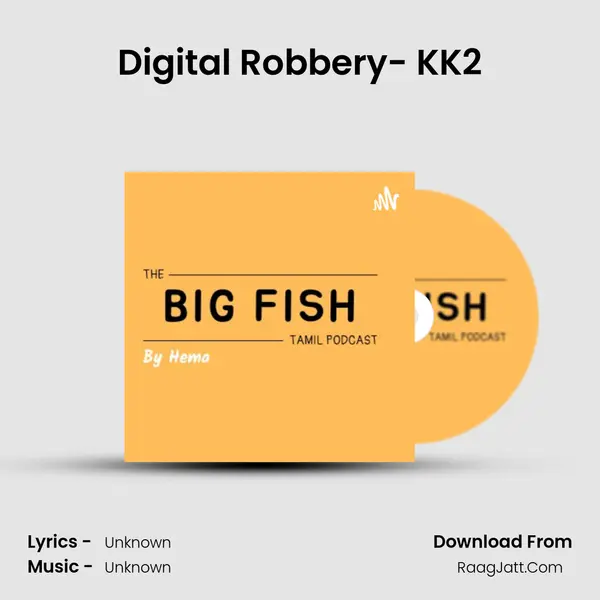 Digital Robbery- KK2 MP3 Song by  Cover