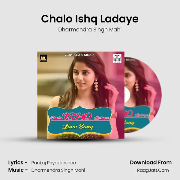 Chalo Ishq Ladaye MP3 Song by Dharmendra Singh Mahi Cover