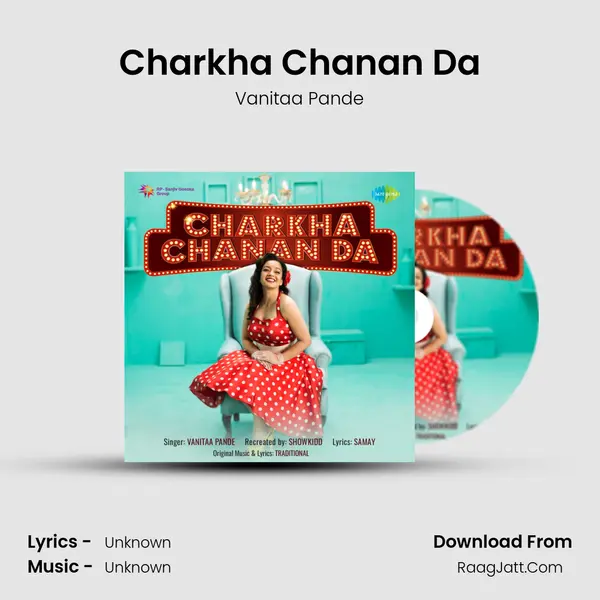 Charkha Chanan Da - Vanitaa Pande