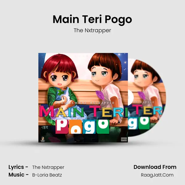 Main Teri Pogo MP3 Song by The Nxtrapper Cover