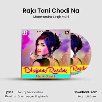Raja Tani Chodi Na MP3 Song by Dharmendra Singh Mahi Cover
