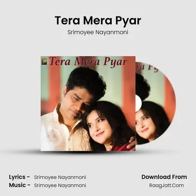Tera Mera Pyar MP3 Song by Srimoyee Nayanmoni Cover
