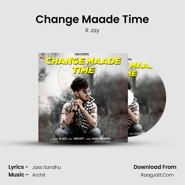 Change Maade Time MP3 Song by R Jay Cover