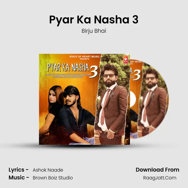 Pyar Ka Nasha 3 MP3 Song by Birju Bhai Cover
