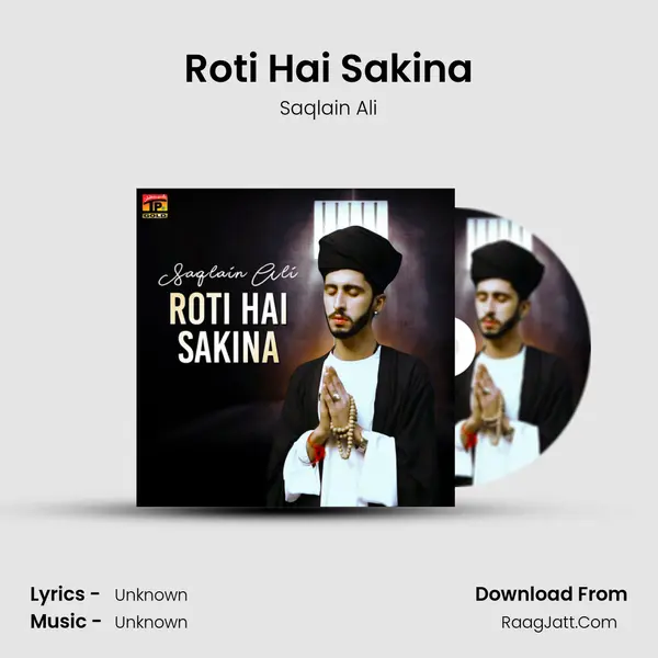 Roti Hai Sakina MP3 Song by Saqlain Ali Cover