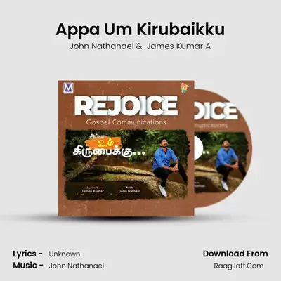 Appa Um Kirubaikku MP3 Song by John Nathanael Cover