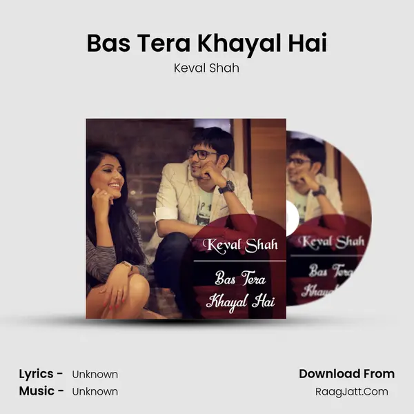 Bas Tera Khayal Hai MP3 Song by Keval Shah Cover