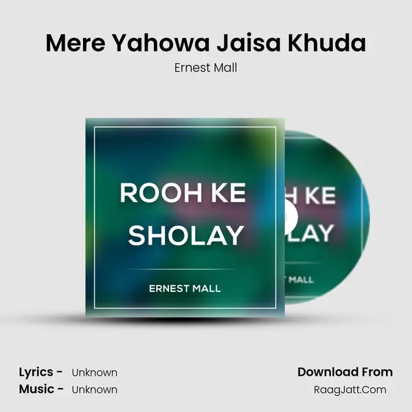 Mere Yahowa Jaisa Khuda MP3 Song by Ernest Mall Cover