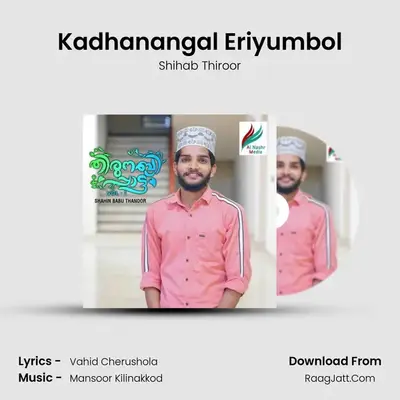 Kadhanangal Eriyumbol MP3 Song by Shihab Thiroor Cover
