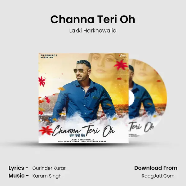 Channa Teri Oh MP3 Song by Lakki Harkhowalia Cover