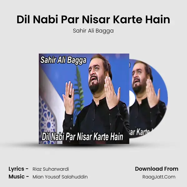 Dil Nabi Par Nisar Karte Hain - Sahir Ali Bagga