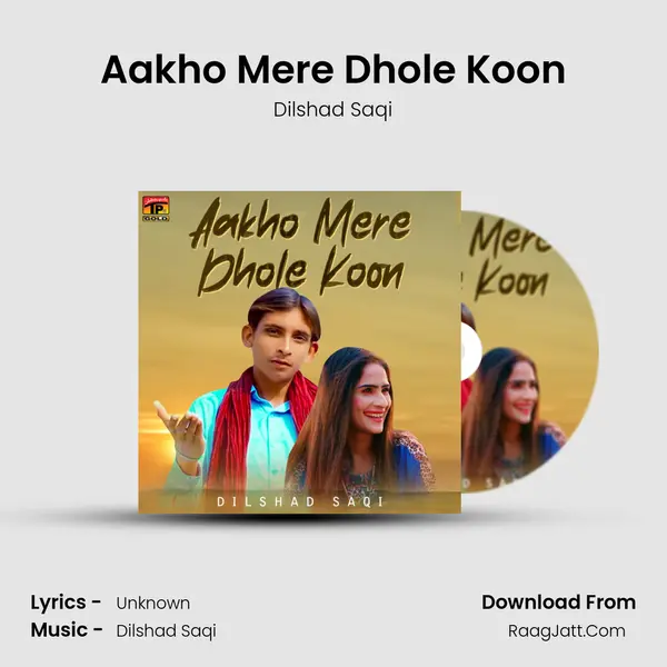 Aakho Mere Dhole Koon mp3 song
