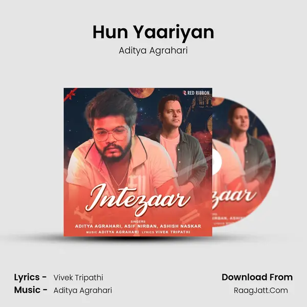 Hun Yaariyan MP3 Song by Aditya Agrahari Cover