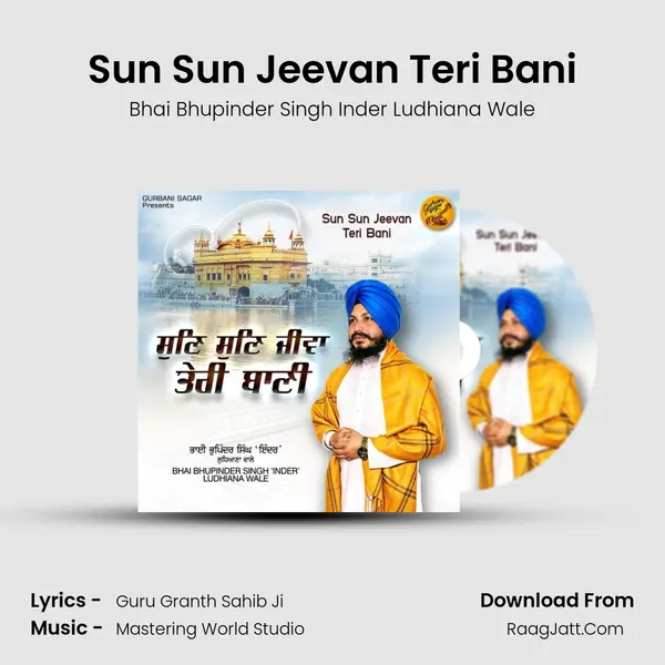 Sun Sun Jeevan Teri Bani MP3 Song by Bhai Bhupinder Singh Inder Ludhiana Wale Cover