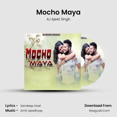 Mocho Maya MP3 Song by AJ Ajeet Singh Cover