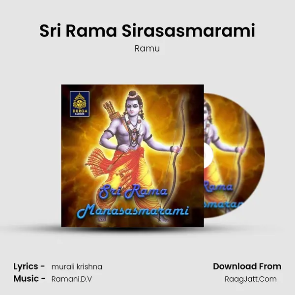 Sri Rama Sirasasmarami MP3 Song by Ramu Cover