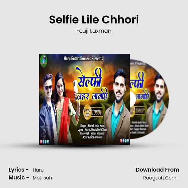 Selfie Lile Chhori MP3 Song by Fouji Laxman Cover